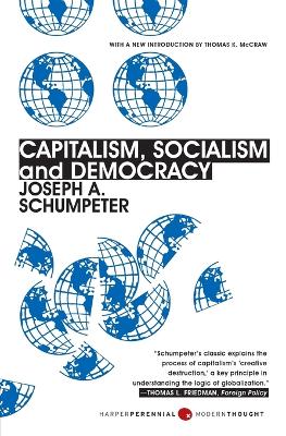 Capitalism, Socialism, And Democracy by Joseph A. Schumpeter