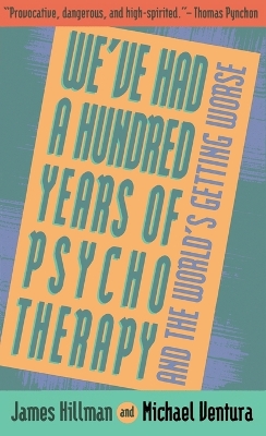 We've Had 100 Yrs Psychotherapy book