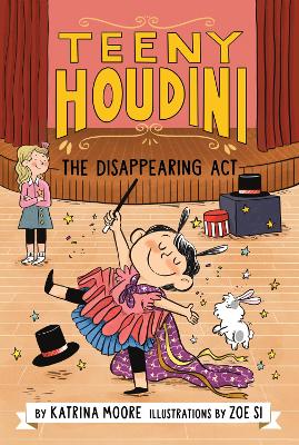 Teeny Houdini #1: The Disappearing Act book