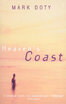 Heaven's Coast by Mark Doty