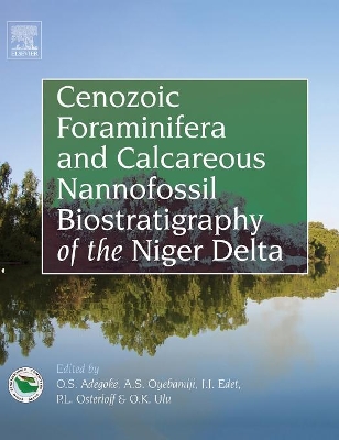 Cenozoic Foraminifera and Calcareous Nannofossil Biostratigraphy of the Niger Delta book