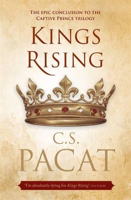 Kings Rising: Book Three Of The Captive Prince Trilogy by C.S. Pacat