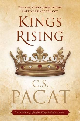 Kings Rising: Book Three Of The Captive Prince Trilogy book