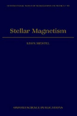 Stellar Magnetism by Leon Mestel