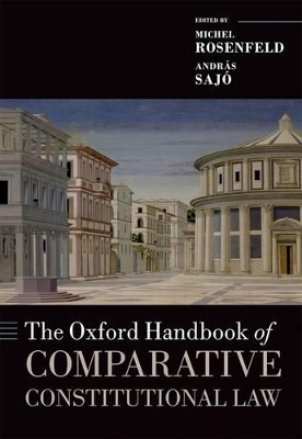 The Oxford Handbook of Comparative Constitutional Law by Michel Rosenfeld