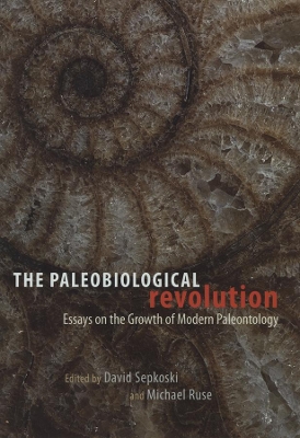 The Paleobiological Revolution by David Sepkoski