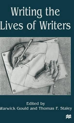 Writing the Lives of Writers by Warwick Gould