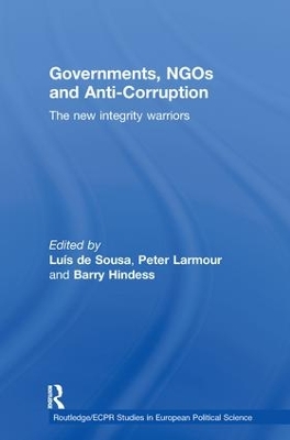Governments, NGOs and Anti-Corruption: The New Integrity Warriors by Barry Hindess