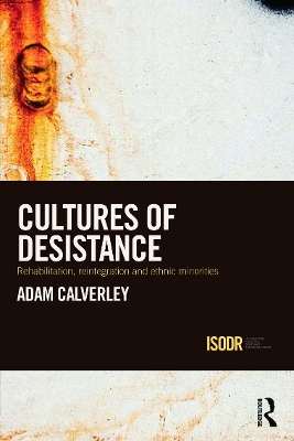Cultures of Desistance by Adam Calverley