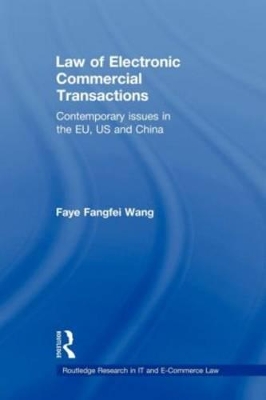 Law of Electronic Commercial Transactions by Faye Fangfei Wang