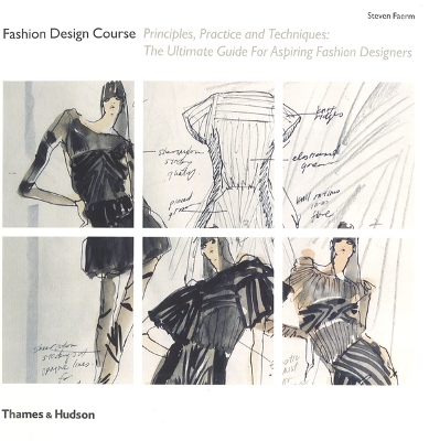 Fashion Design Course: Principles, Practice and Technique book