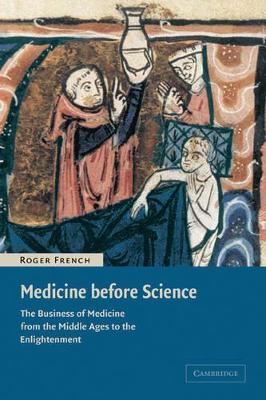 Medicine before Science by Roger French