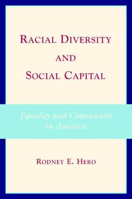 Racial Diversity and Social Capital by Rodney E. Hero