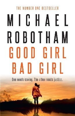Good Girl, Bad Girl: Cyrus Haven Book 1 by Michael Robotham