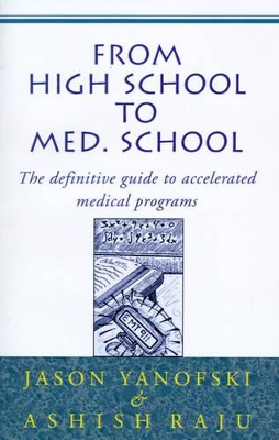 From High School to Med School: The Definitive Guide to Accelerated Medical Programs book