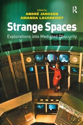 Strange Spaces: Explorations into Mediated Obscurity book