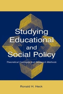 Studying Educational and Social Policy by Ronald H. Heck