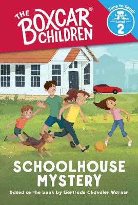 Schoolhouse Mystery (The Boxcar Children: Time to Read, Level 2) by Gertrude Chandler Warner