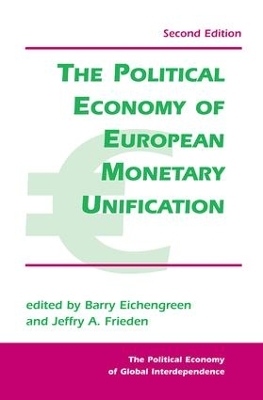 Political Economy Of European Monetary Unification by Barry Eichengreen