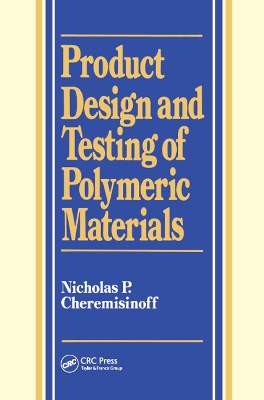 Product Design and Testing of Polymeric Materials book