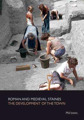 Roman and Medieval Staines the Development of the Town book
