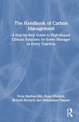 The Handbook of Carbon Management: A Step-by-Step Guide to High-Impact Climate Solutions for Every Manager in Every Function book