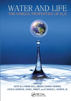 Water and Life: The Unique Properties of H2O by Ruth M. Lynden-Bell