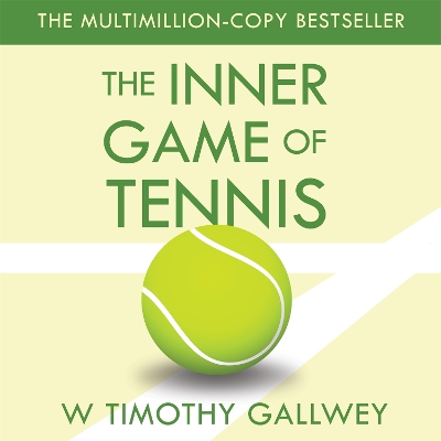 The The Inner Game of Tennis by W. Timothy Gallwey