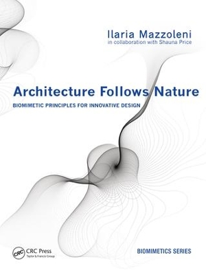 Architecture Follows Nature-Biomimetic Principles for Innovative Design book