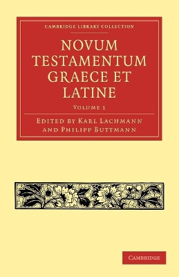 Novum Testamentum Graece et Latine by Karl Lachmann