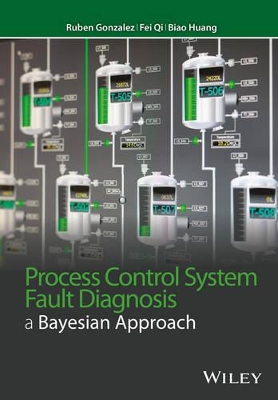Process Control System Fault Diagnosis: A Bayesian Approach book