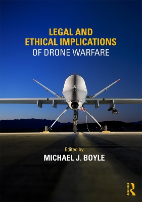 Legal and Ethical Implications of Drone Warfare book