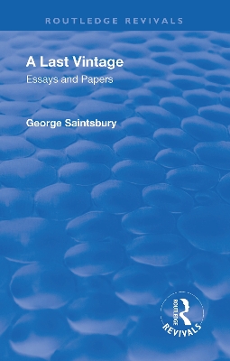 Revival: A Last Vintage (1950): Essays and Papers by George Saintsbury book