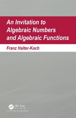 An Invitation To Algebraic Numbers And Algebraic Functions book