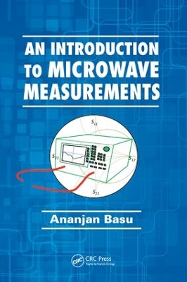 An An Introduction to Microwave Measurements by Ananjan Basu