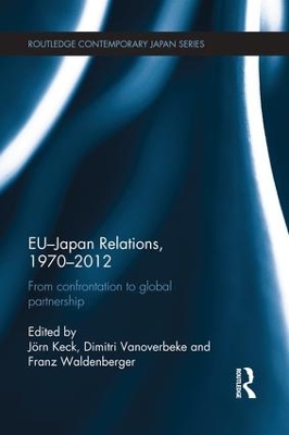 EU-Japan Relations, 1970-2012 by Jörn Keck