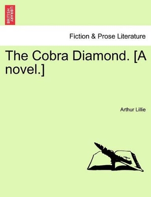 The Cobra Diamond. [A Novel.] by Arthur Lillie