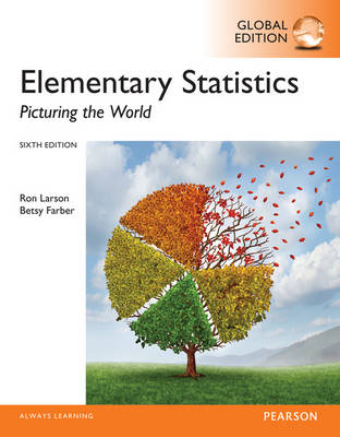 Elementary Statistics: Picturing the World, Global Edition by Ron Larson