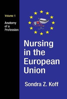 Nursing in the European Union: Anatomy of a Profession book