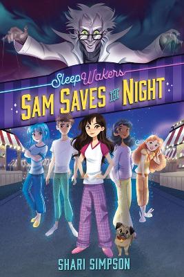Sleepwakers Book #1, Sam Saves The Night by Shari Simpson
