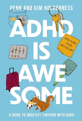 ADHD is Awesome: A Guide To (Mostly) Thriving With ADHD book