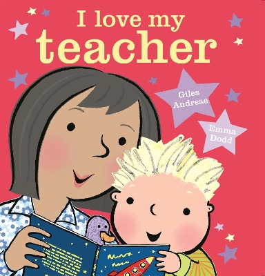 I Love My Teacher by Giles Andreae