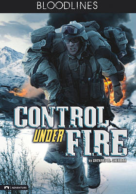 Control Under Fire by M. Zachary Sherman