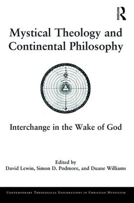 Mystical Theology and Continental Philosophy book