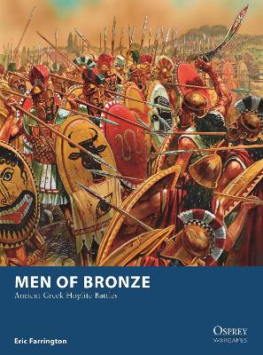 Men of Bronze: Ancient Greek Hoplite Battles book