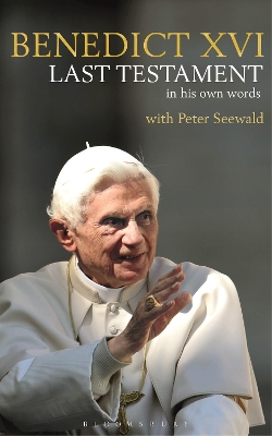 Last Testament by His Holiness Pope Benedict XVI