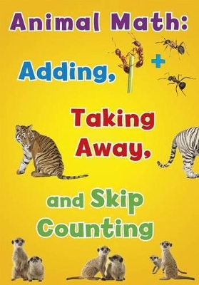 Animal Math: Adding, Taking Away, and Skip Counting book