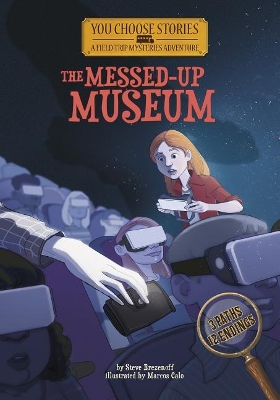 Field Trip Mysteries: The Messed-Up Museum: An Interactive Mystery Adventure: An Interactive Mystery Adventure book