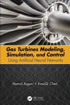 Gas Turbines Modeling, Simulation, and Control by Hamid Asgari