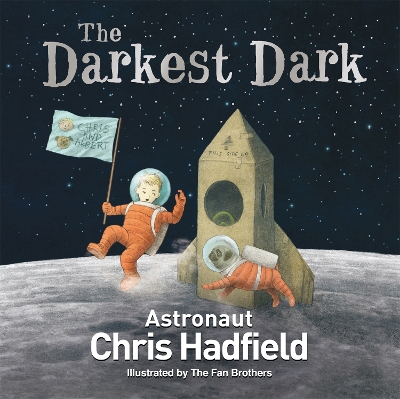 The The Darkest Dark by Chris Hadfield
